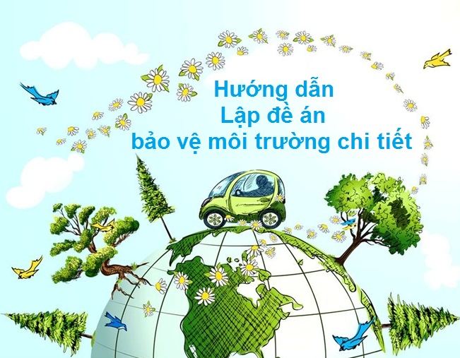Hướng dẫn làm đề án làm bảo vệ môi trường